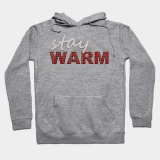 Stay Warm Hoodie